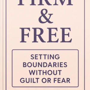 Book cover for Firm & Free by Louise Blount, featuring minimalist typography promoting boundary-setting without guilt or fear.