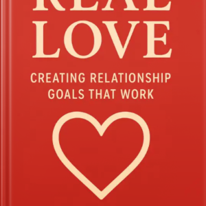 Red book cover for Real Love: Creating Relationship Goals That Work featuring a large cream-colored heart outline and author name Louise Blount.