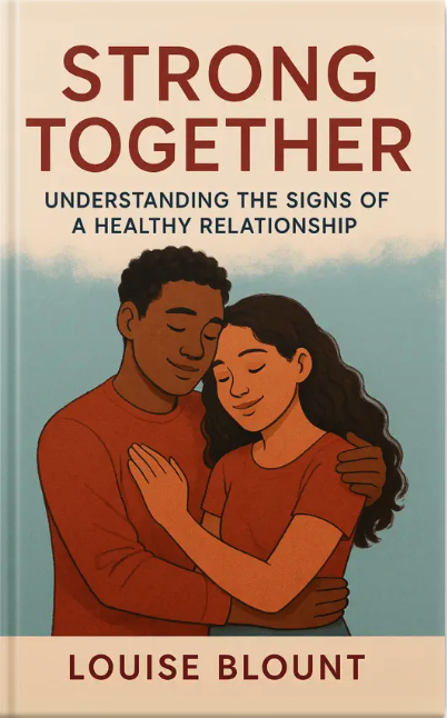 Book cover for Strong Together by Louise Blount, showing a couple embracing warmly, symbolizing love, support, and healthy relationship dynamics.