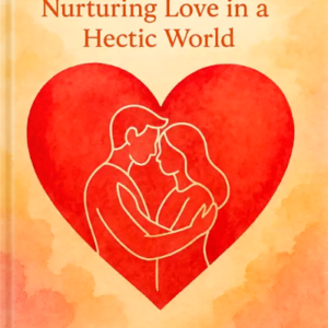Illustrated book cover of Heart Sync: Nurturing Love in a Hectic World featuring a couple embracing inside a red heart on a warm watercolor background.