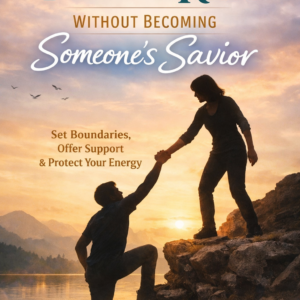 A silhouetted woman stands on a rocky cliff at sunset, reaching down to help a man climb up beside a peaceful lake and mountain landscape. The book title “You Can Be Kind Without Becoming Someone’s Savior” and the author name “Louise Blount” appear prominently on the cover.