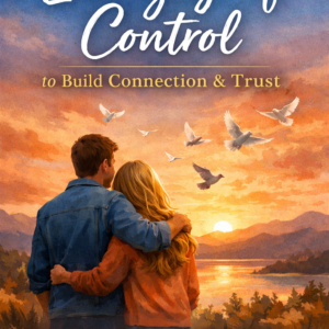 A romantic illustrated book cover showing a couple embracing while overlooking a glowing sunset over mountains and a lake, with white doves flying in the sky. The title “Letting Go of Control to Build Connection & Trust” appears at the top, and the author name Louise Blount is displayed at the bottom.