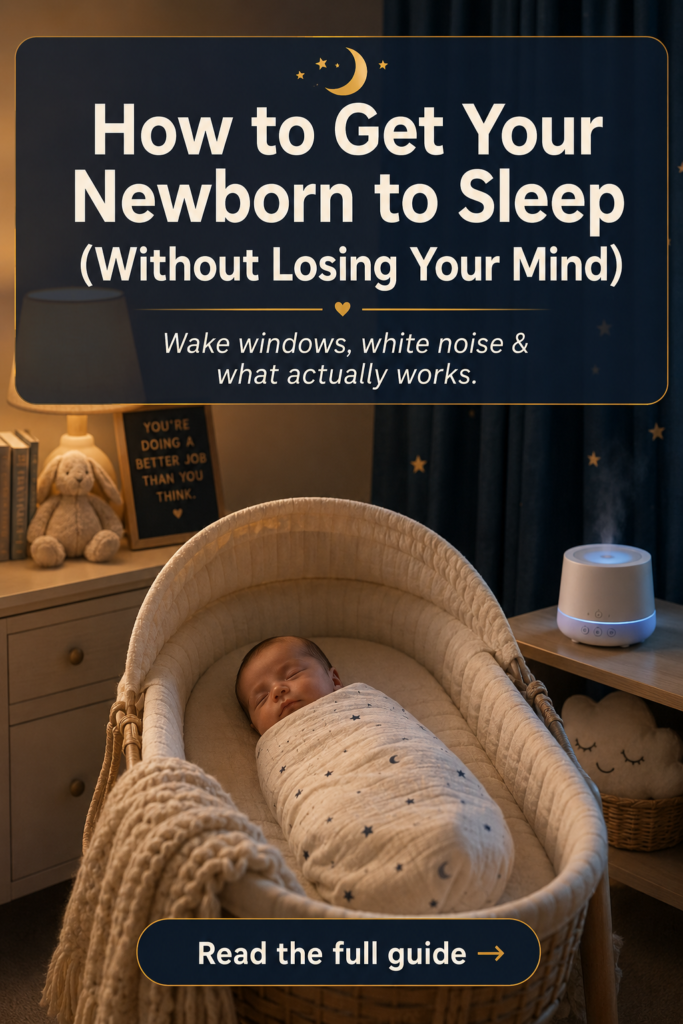 A warm, softly lit nighttime nursery featuring a swaddled newborn sleeping peacefully in a bassinet, with deep navy blackout curtains, a glowing bedside lamp, and a white noise machine creating a calm atmosphere. Overlay text reads: “How to Get Your Newborn to Sleep (Without Losing Your Mind)” with a subheading about wake windows and white noise.