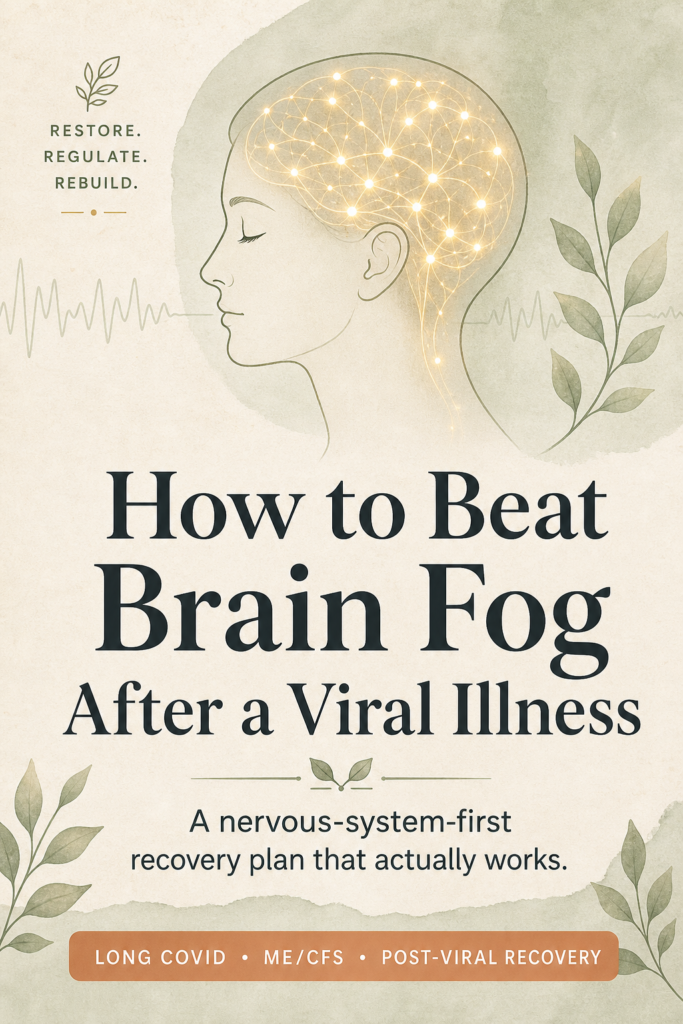 A soft sage green and cream Pinterest pin featuring a minimalist side-profile illustration of a human head with glowing neural connections in gold, symbolizing brain recovery. The headline reads “How to Beat Brain Fog After a Viral Illness,” with subtext about a nervous-system-first recovery plan. Decorative elements include subtle leaf accents, a faint EEG wave line, and a terracotta banner labeled “Long COVID • ME/CFS • Post-Viral Recovery.”