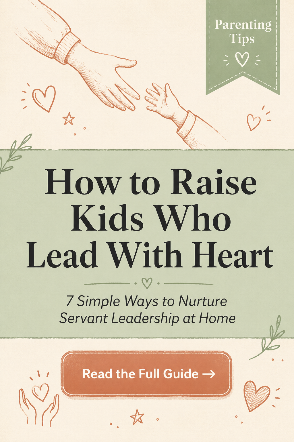How to Raise Servant Leaders: Kids Who Lead with Heart