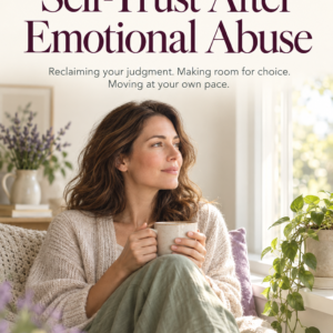 Cover of Rebuilding Self-Trust After Emotional Abuse by Louise Blount, showing a woman holding a cup beside a sunlit window and green plant.
